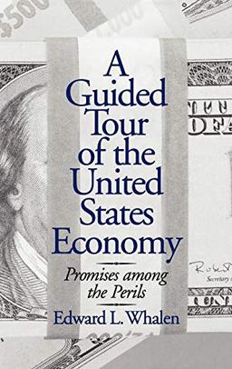 Guided Tour of the United States Economy: Promises Among the Perils