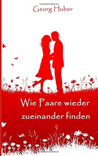 Trennung muss nicht sein: Wie Partner wieder zueinander finden