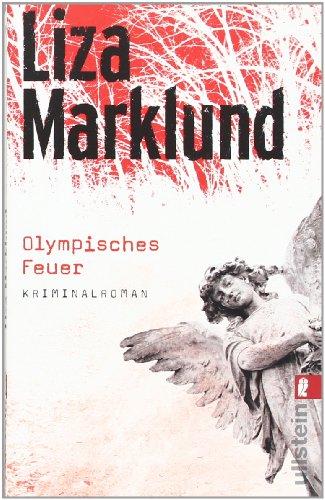 Olympisches Feuer: Kriminalroman (Ein Annika-Bengtzon-Krimi)