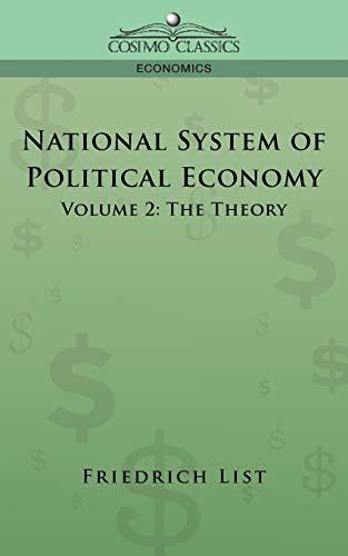 National System of Political Economy - Volume 2: The Theory