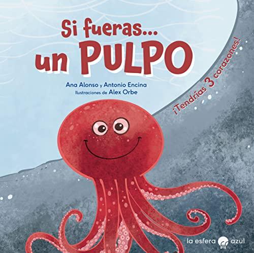 Si fueras un pulpo: ¡Tendrías tres corazones!