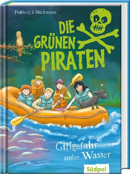 Die Grünen Piraten – Giftgefahr unter Wasser: Umweltkrimi mit Infos, Experimenten und Mitmachtipps zum Thema Wasser – spannendes Kinderbuch ab 8 Jahre für Jungen und Mädchen