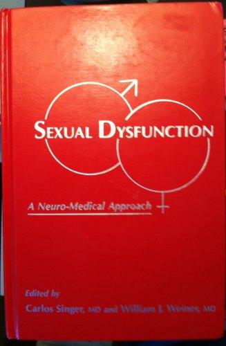 Sexual Dysfunction: A Neuro-Medical Approach