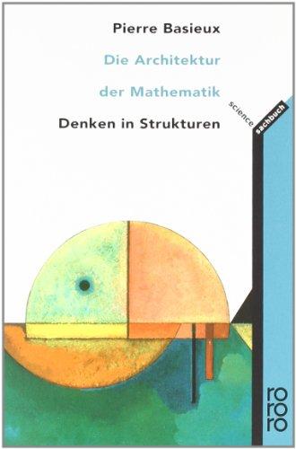 Die Architektur der Mathematik: Denken in Strukturen