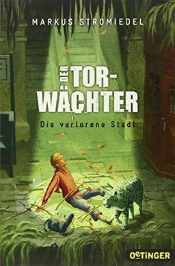 Der Torwächter - Die verlorene Stadt: Band 2