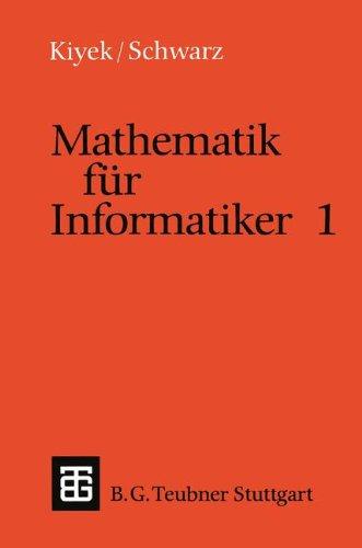 Mathematik für Informatiker 1 (Leitfäden und Monographien der Informatik)