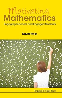 Motivating Mathematics: Engaging Teachers and Engaged Students