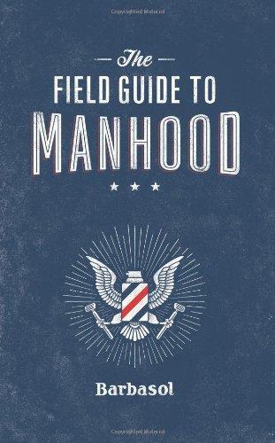 The Field Guide to Manhood