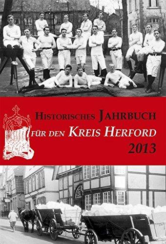 Historisches Jahrbuch für den Kreis Herford / Historisches Jahrbuch für den Kreis Herford: 2013