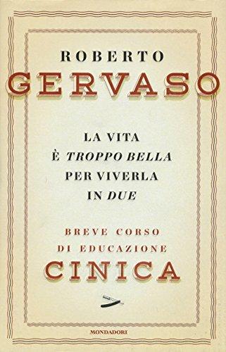 La vita è troppo bella per viverla in due. Breve corso di educazione cinica (Ingrandimenti)