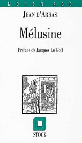 Le roman de Mélusine ou L'histoire des Lusignan