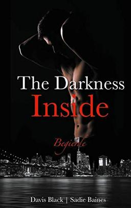 The Darkness Inside: Begierde