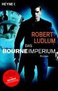 Das Bourne Imperium. Der Roman zum Film 'Die Bourne Verschwörung'.