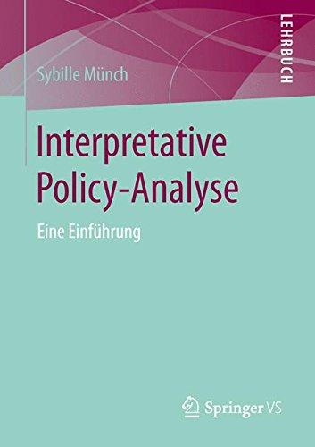 Interpretative Policy-Analyse: Eine Einführung