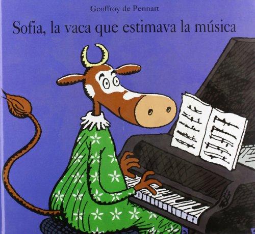 SOFIA, LA VACA QUE ESTIMAVA LA MUSICA: SOPHIE LA VACHE MUSICIENNE