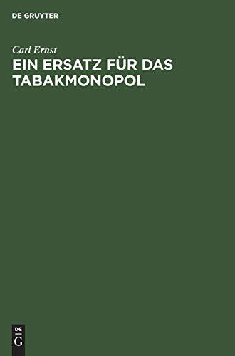 Ein Ersatz für das Tabakmonopol: Steuerpolitischer Vorschlag