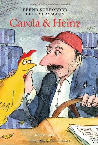 Carola & Heinz: Ein Bilderbuch für Erwachsene