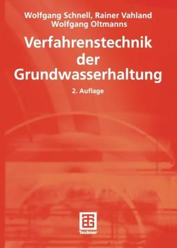 Verfahrenstechnik der Grundwasserhaltung (Leitfaden des Baubetriebs und der Bauwirtschaft)