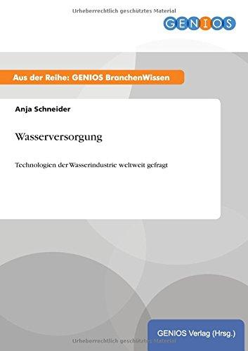 Wasserversorgung: Technologien der Wasserindustrie weltweit gefragt