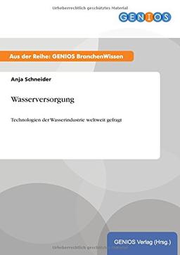 Wasserversorgung: Technologien der Wasserindustrie weltweit gefragt