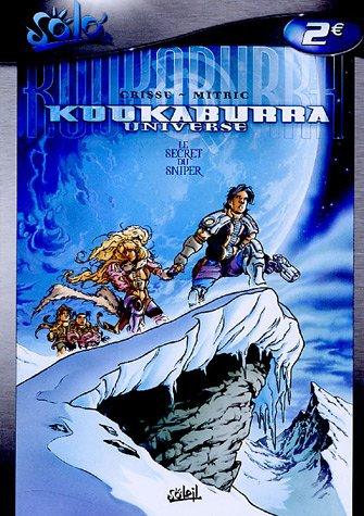 Kookaburra universe. Vol. 1. Le secret du sniper