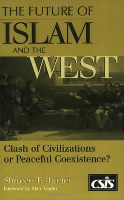 The Future of Islam and the West: Clash of Civilizations or Peaceful Coexistence?