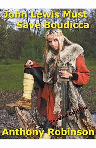 John Lewis Must Save Boudicca (Through the Standing Stones Sagas, Band 2)