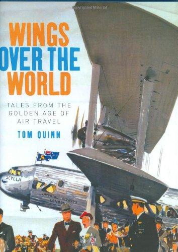 Wings Over the World: The Golden Age of Air Travel: Tales from the Golden Age of Britain's Airlines