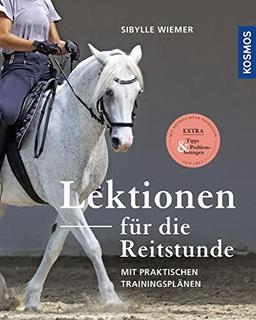 Lektionen für die Reitstunde: Mit praktischen Trainingsplänen