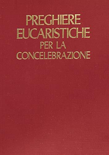 Preghiere eucaristiche per la concelebrazione (Liturgia, Band 15)