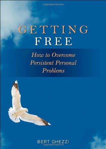 Getting Free!: How to Overcome Persistent Personal Problems