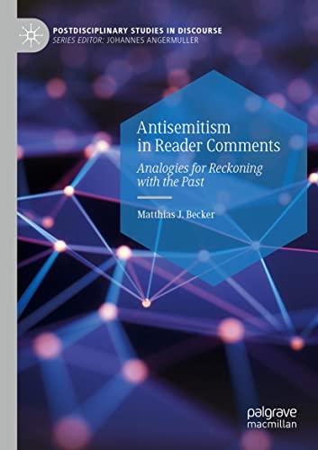 Antisemitism in Reader Comments: Analogies for Reckoning with the Past (Postdisciplinary Studies in Discourse)