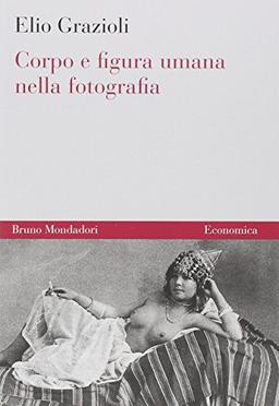 Corpo e figura umana nella fotografia (Economica)