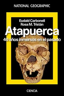 Atapuerca. 40 años inmersos en el pasado (NatGeo Historia)