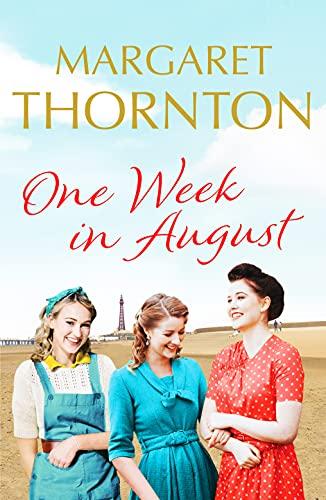 One Week in August: An enchanting saga of friendship in 1950s Blackpool (Northern Lives, 1, Band 1)