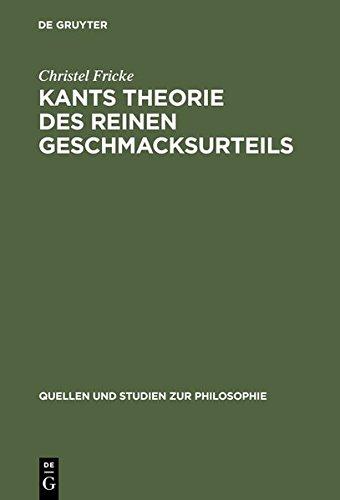 Kants Theorie des reinen Geschmacksurteils (Quellen und Studien zur Philosophie, Band 26)