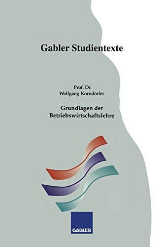 Grundlagen der Betriebswirtschaftslehre (Gabler-Studientexte)