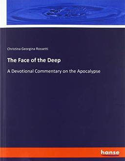 The Face of the Deep: A Devotional Commentary on the Apocalypse