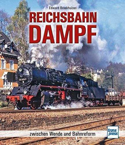 Reichsbahn-Dampf: zwischen Wende und Bahnreform