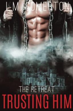 Trusting Him (The Retreat, Band 2)