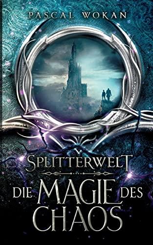 Splitterwelt: Die Magie des Chaos