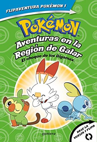 Pokémon. Aventuras en la Región Galar: El choque de los Gigamax + Aventuras en la Región Alola. El combate por el crista (FlipAventura Pokémon 1): Dale la vuelta y flipa