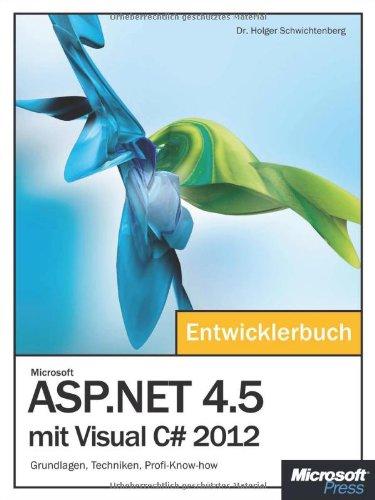 Microsoft ASP.NET 4.5 mit Visual C# 2012 - Das Entwicklerbuch: Grundlagen,Techniken,Profi-Know-how