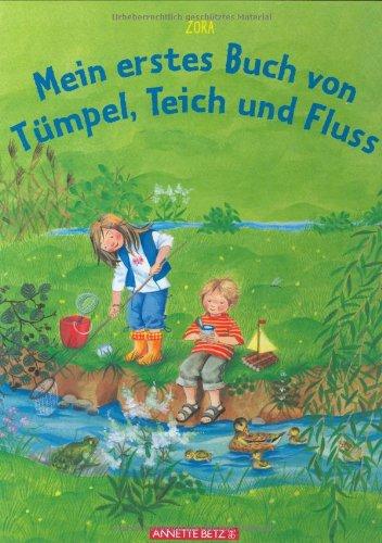 Mein erstes Buch von Tümpel, Teich und Fluss