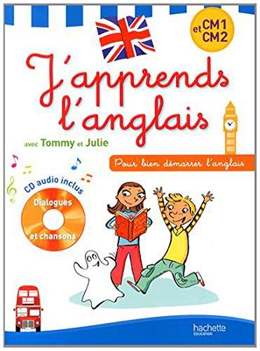 J'apprends l'anglais avec Tommy et Julie, CM1 et CM2