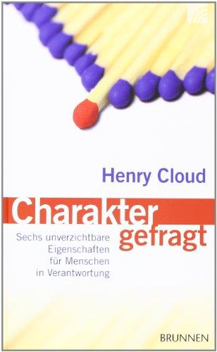 Charakter gefragt: Sechs unverzichtbare Eigenschaften für Menschen in Verantwortung