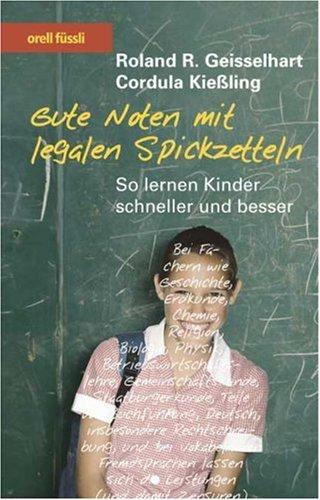 Gute Noten mit legalen Spickzetteln: So lernen Kinder schneller und besser