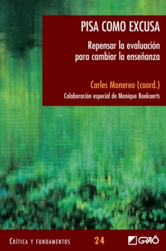 Pisa como excusa: Repensar la evaluación para cambiar la enseñanza (Fundamentos de la educación, Band 24)