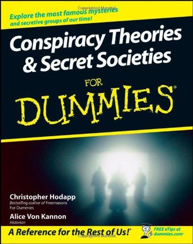 Conspiracy Theories & Secret Societies For Dummies