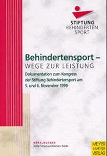 Behindertensport. Wege zur Leistung. Optimierung der Leistungsentwicklung (Schriftenreihe der Stiftung Behindertensport)